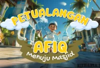 1. Petualangan Afiq Menuju Masjid Cerita Anak Muslim Petualangan Afiq Menuju Masjid