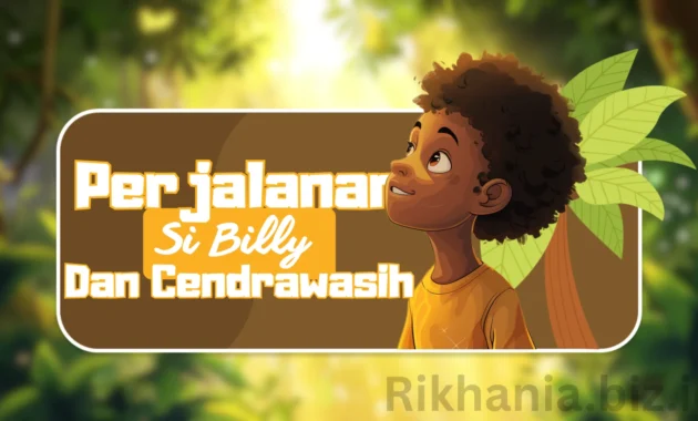 Cerita Animasi Anak Perjalanan, Si Billy & Cendrawasih Cerita Animasi Anak Perjalanan, Si Billy & Cendrawasih